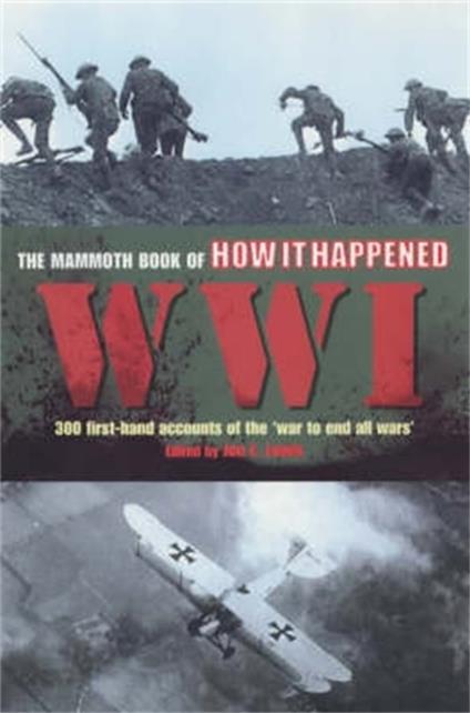 The Mammoth Book of How it Happened: World War I