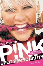 Split Personality: The Story of Pink