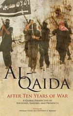 Al-Qaida After Ten Years of War: A Global Perspective of Successes, Failures, and Prospects