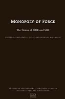 The Monopoly of Force: The Nexus of DDR and SSR