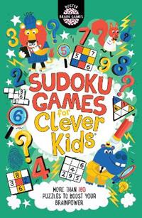 Sudoku Games for Clever Kids (R): More than 160 puzzles to boost your brain  power - Gareth Moore - Chris Dickason - Libro in lingua inglese - Michael O'Mara  Books Ltd - Buster Brain Games