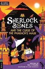 Sherlock Bones and the Curse of the Pharaoh’s Mask: A Puzzle Quest