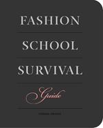 Fashion School Survival Guide