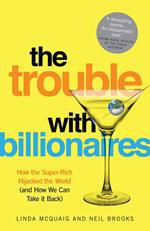 The Trouble with Billionaires