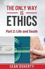 The Only Way is Ethics: Life and Death: Part Two, Life and Death