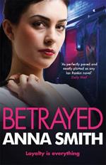 Betrayed: an addictive and gritty gangland thriller for fans of Kimberley Chambers and Martina Cole