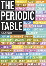 The Periodic Table: A Field Guide to the Elements