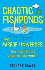 Chaotic Fishponds and Mirror Universes