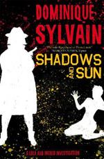 Shadows and Sun: A Lola and Ingrid Investigation