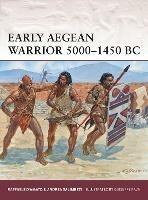Early Aegean Warrior 5000–1450 BC