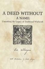 Deed Without a Name, A - Unearthing the Legacy of Traditional Witchcraft