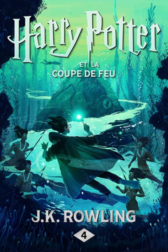 Harry Potter et la Coupe de Feu - J. K. Rowling,Jean-François Ménard - ebook