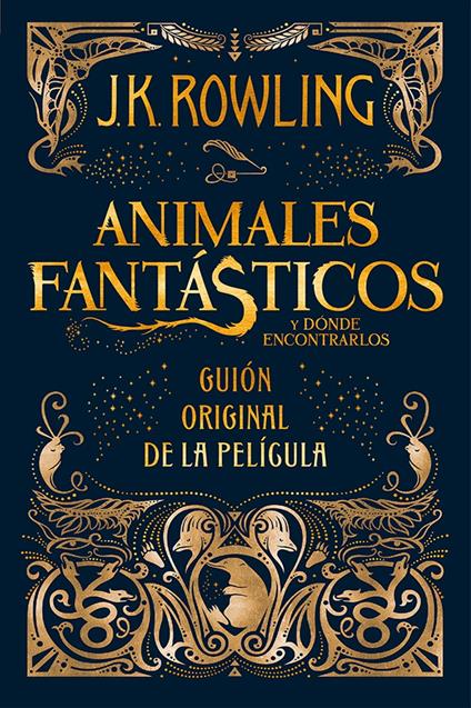 Animales fantásticos y dónde encontrarlos: guión original de la película