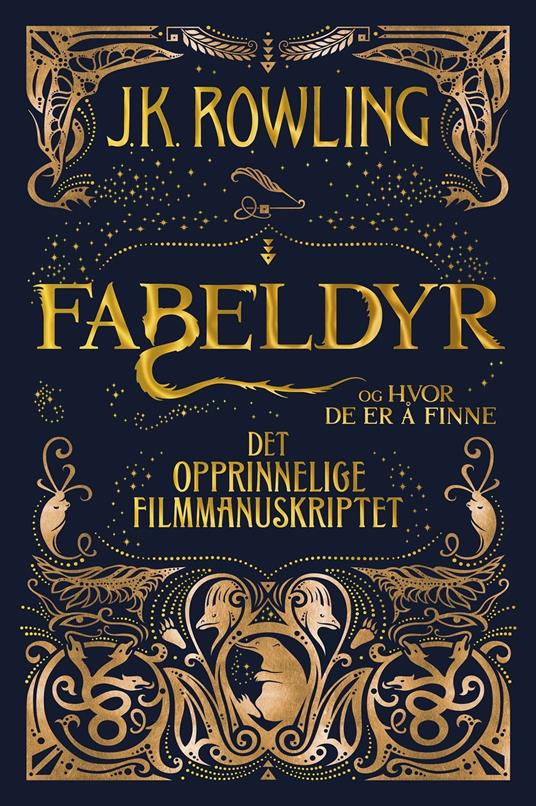 Fabeldyr og hvor de er å finne. Det opprinnelige filmmanuskriptet - J. K. Rowling,Torstein Bugge Høverstad,Birthe Lorgen - ebook