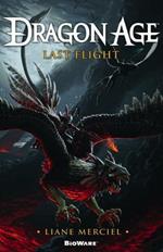 Dragon Age, Last Flight