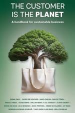 The Customer is the Planet: A Handbook for Sustainable Business