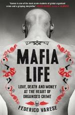 Mafia Life: Love, Death and Money at the Heart of Organised Crime