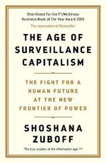 The Age of Surveillance Capitalism: The Fight for a Human Future at the New Frontier of Power: Barack Obama's Books of 2019