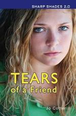 Tears of a Friend (Sharp Shades)