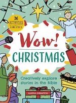 Wow! Christmas: Creatively explore stories in the Bible