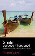 Smile Because It Happened: Antidotes to Melancholy in Thailand, the Land of Smiles