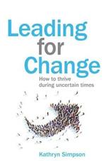 Leading for Change: How to thrive in uncertain times