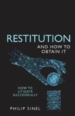 Restitution and How to Obtain It: How to litigate successfully