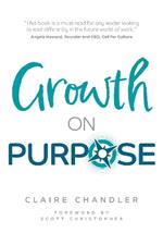 Growth on Purpose: How to expand your business without losing your best talent