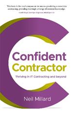 Confident Contractor: Thriving in IT Contracting and beyond