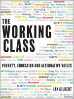 The Working Class: Poverty, education and alternative voices