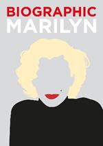 Biographic: Marilyn: Great Lives in Graphic Form