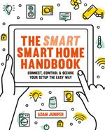 Smart Smart Home Handbook