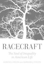 Racecraft: The Soul of Inequality in American Life