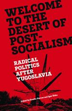 Welcome to the Desert of Post-Socialism