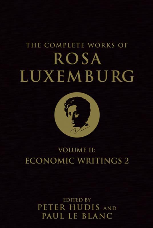 The Complete Works of Rosa Luxemburg, Volume II