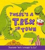 There's a T-Rex in Town: Dinosaur Facts Brought to Life!