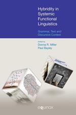 Hybridity in Systemic Functional Inguistics: Grammar, Text and Discursive Context