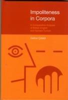 Impoliteness in Corpora: A Comparative Analysis of British English and Spoken Turkish