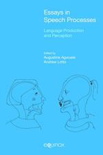 Essays in Speech Processes: Language Production and Perception