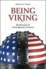 Being Viking: Heathenism in Contemporary America