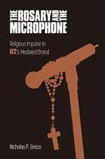 The Rosary and the Microphone: Religious Impulse in U2's Mediated Brand
