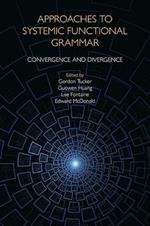 Approaches to Systemic Functional Grammar: Convergence and Divergence