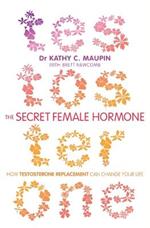 The Secret Female Hormone: How Testosterone Replacement Can Change Your Life