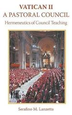 Vatican 2: A Pastoral Council: Hermeneutics of Council Teaching