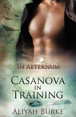 In Aeternum: Casanova in Training