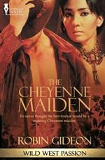 Wild West Passion: The Cheyenne Maiden