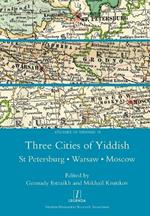 Three Cities of Yiddish: St Petersburg, Warsaw and Moscow