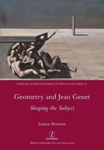 Geometry and Jean Genet: Shaping the Subject