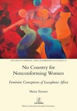 No Country for Nonconforming Women: Feminine Conceptions of Lusophone Africa