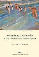 Humanizing Childhood in Early Twentieth-Century Spain